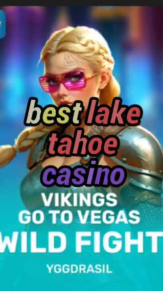 best lake tahoe casino-fqqjrm9vrme7zzjgfjql.com
